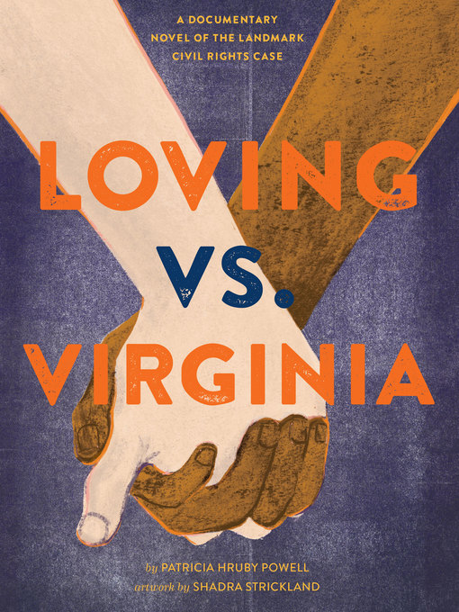 Title details for Loving vs. Virginia by Patricia Hruby Powell - Wait list